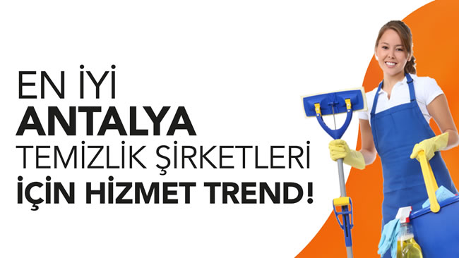 Antalya Temizlik Şirketleri-Trendhizmet.com