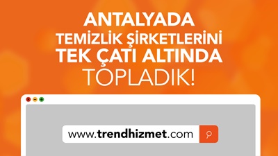 Antalya temizlik Firmaları - Trend Hizmet